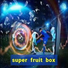 super fruit box codes 2024